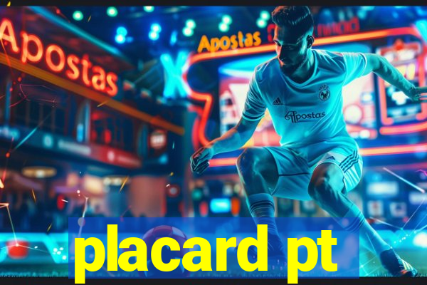 placard pt